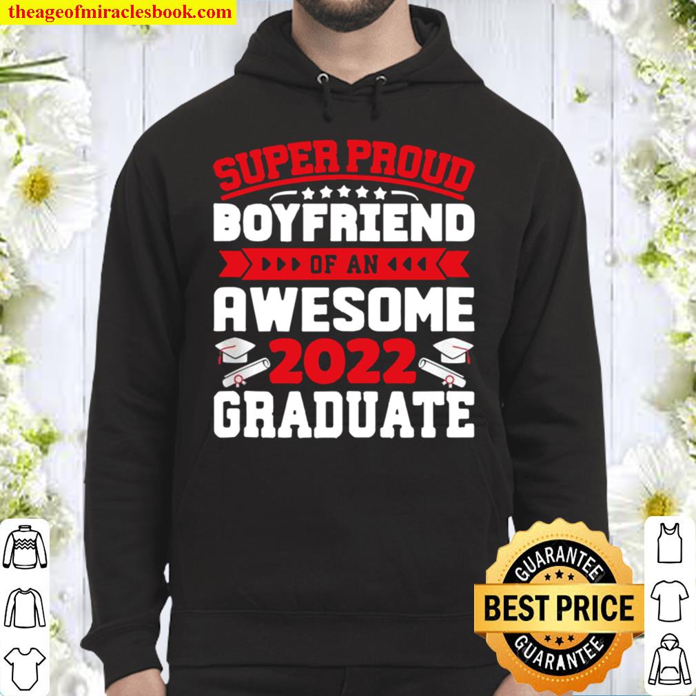 Mens Super Proud Boyfriend of an Awesome Graduate 2022 Graduation Hoodie