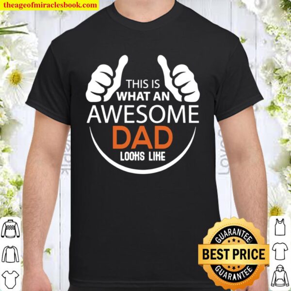 Mens This is what an AWESOME DAD LOOHS LIKE, Dad Father’s Day Shirt