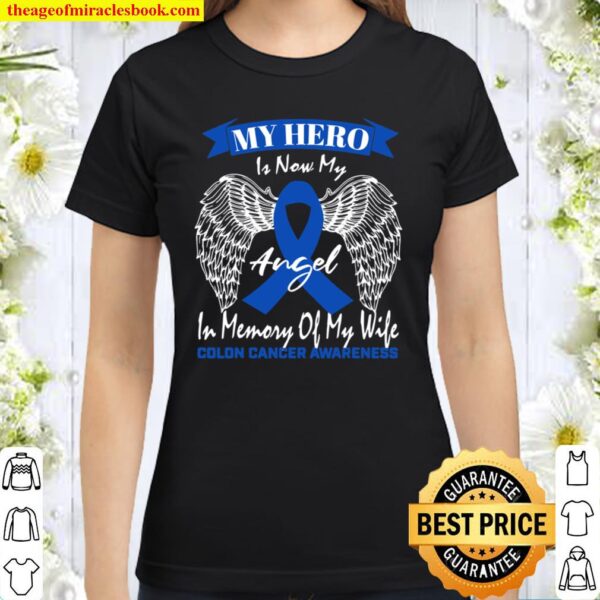 Mens Wear Blue Ribbon In Memory Of My Wife Colon Cancer Awareness Classic Women T-Shirt