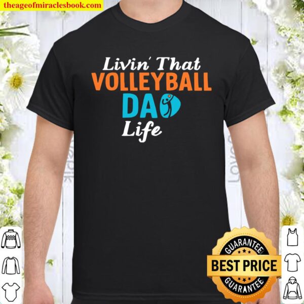 Mens’s Living That Volleyball Dad Life Shirt