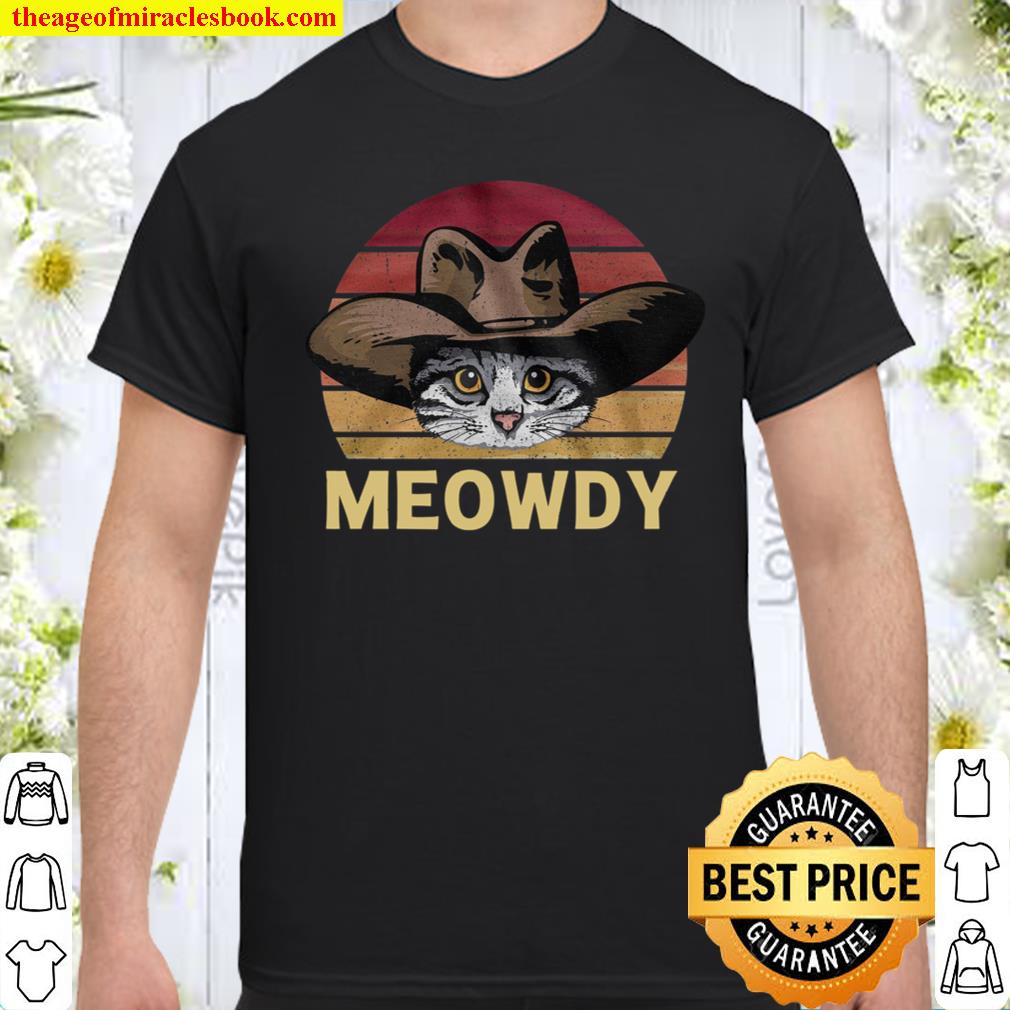Meowdy Black Shirt, hoodie, tank top, sweater