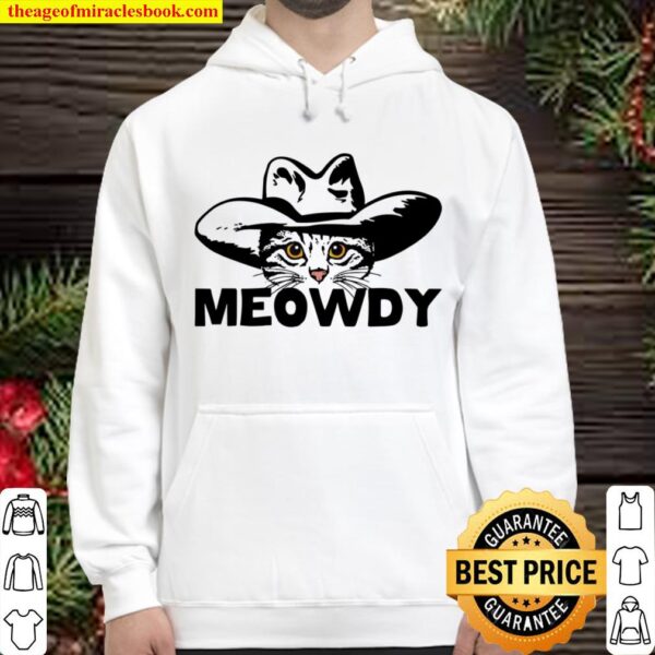 Meowdy Mashup Between Meow and Howdy Hoodie