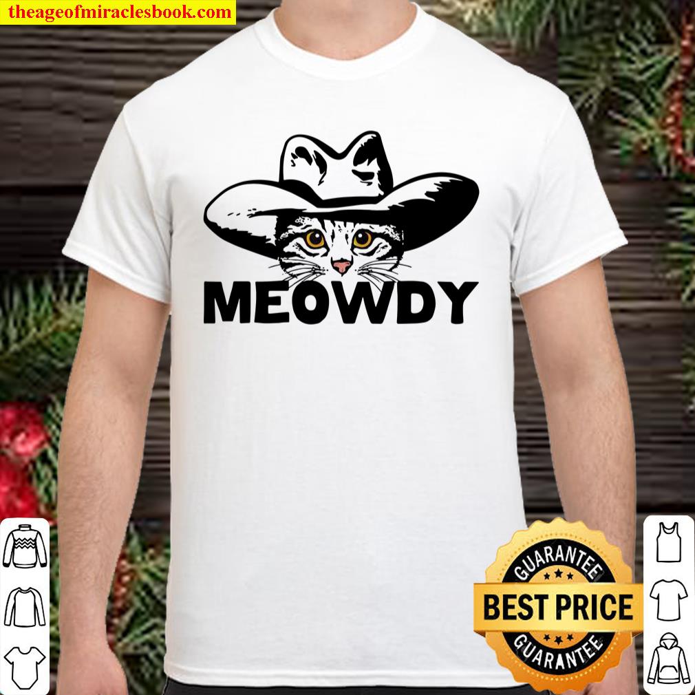 Meowdy Mashup Between Meow and Howdy Shirt, hoodie, tank top, sweater