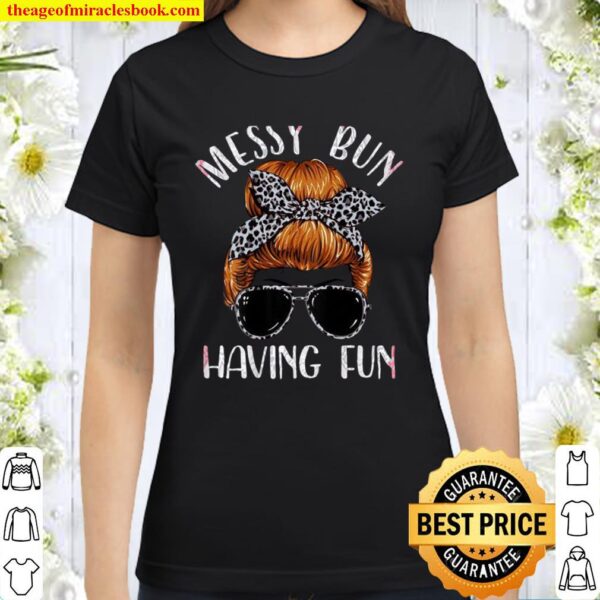 Messy Bun Having Fun Cool Lady Bun Hair Leopard Plaid Classic Women T-Shirt