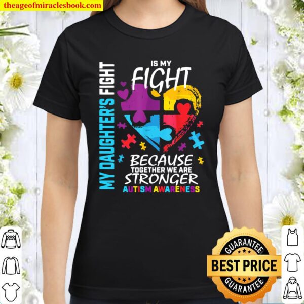 Mom Dad Puzzle Heart My Daughter’s Fight Autism Awareness Classic Women T-Shirt