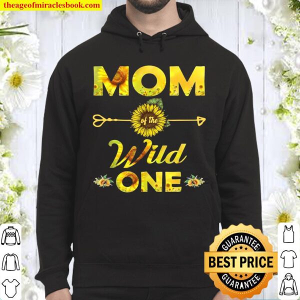 Mom Of The Wild One1St Birthday Sunflower Outfit Hoodie