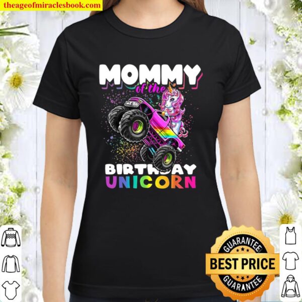Mommy of the Birthday Unicorn Monster Truck Matching Family Classic Women T-Shirt
