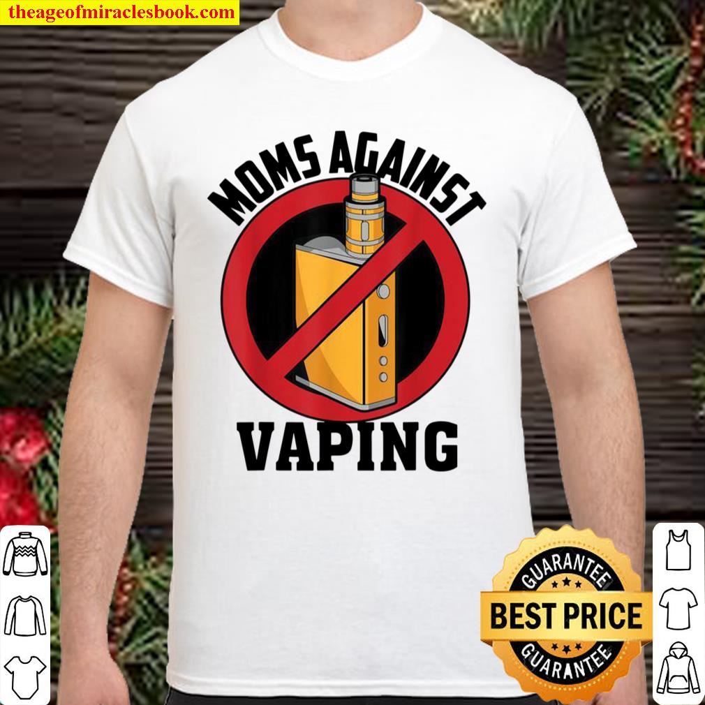 Moms Against Vaping Cute NonSmokers Campaign Shirt, hoodie, tank top, sweater