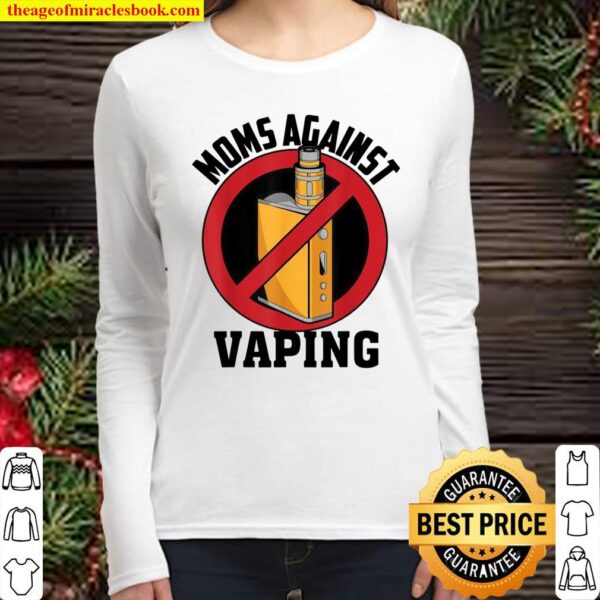Moms Against Vaping Cute NonSmokers Campaign Women Long Sleeved