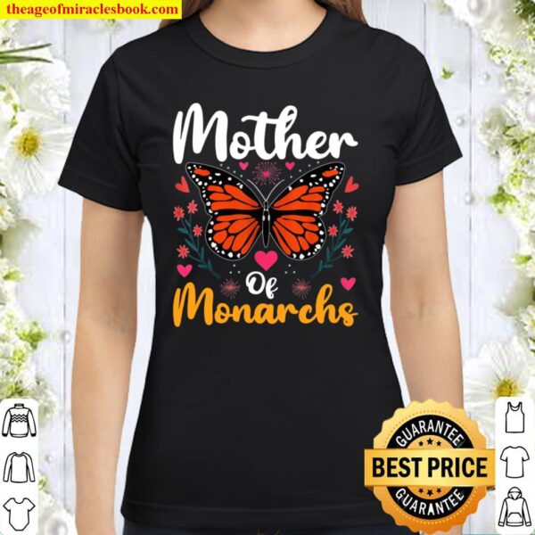 Mother Of Monarchs Monarch Butterfly Mom Mother’s Day Classic Women T-Shirt