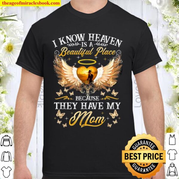 Mother’s Day Heaven Beautiful Place Quote Apparel Shirt