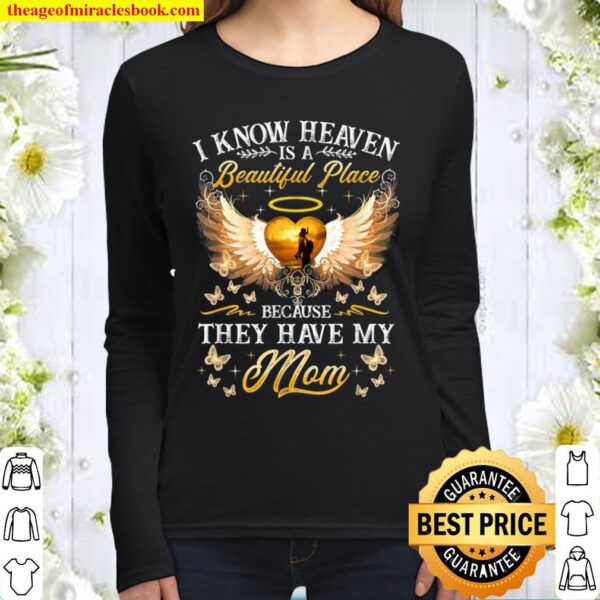 Mother’s Day Heaven Beautiful Place Quote Apparel Women Long Sleeved