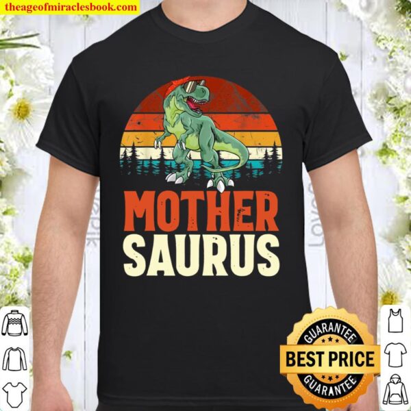 Mothersaurus T Rex Dinosaur Mother Saurus Family Matching Shirt