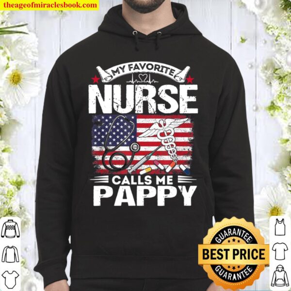 My Favorite Nurse Calls Me Pappy Father’s Day Hoodie