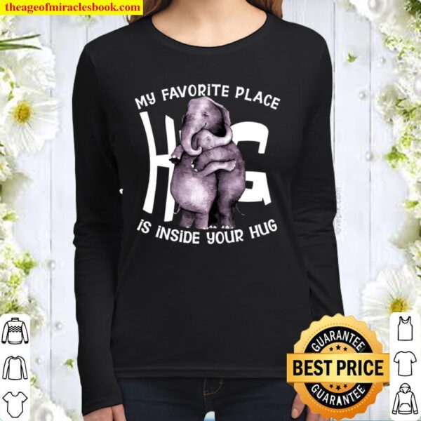 My Favorite Place Is Inside Your Hug Women Long Sleeved