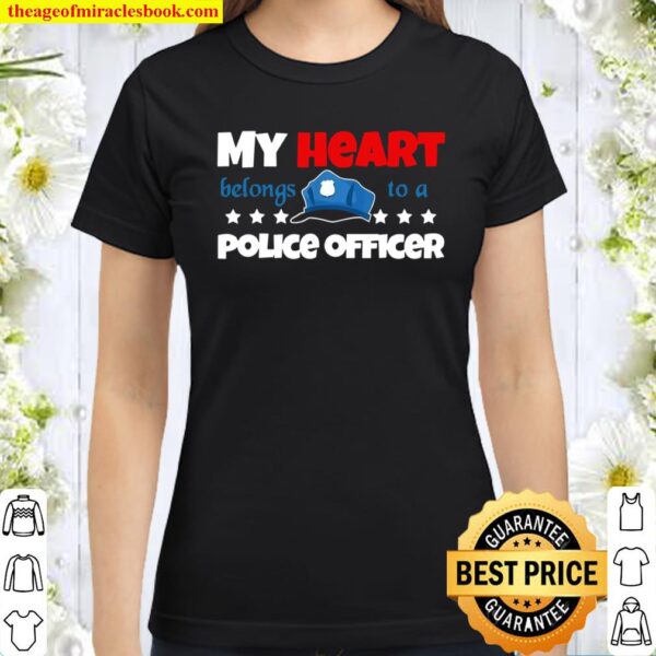 My Hearth Belongs To Officer Relationship Classic Women T-Shirt
