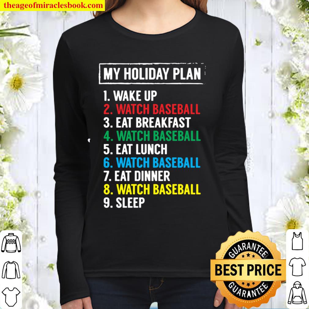 My Holiday Plan Watch Baseball Hobbies Sports Women Long Sleeved