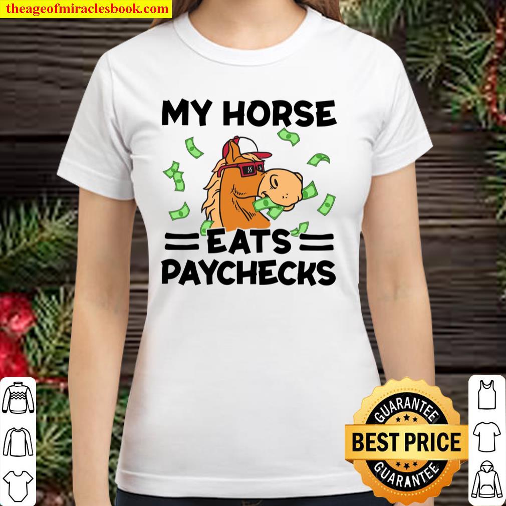 My Horse Eats Paychecks Shirt, hoodie, tank top, sweater
