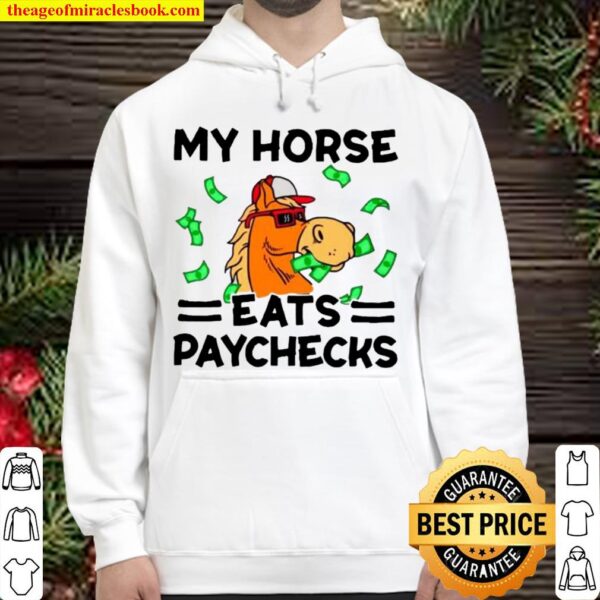 My Horse Eats Paychecks Hoodie