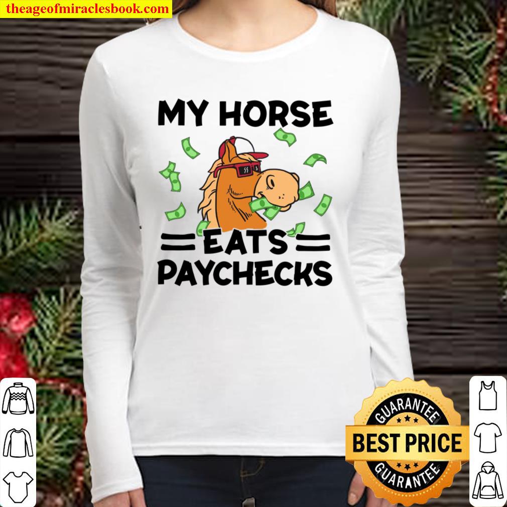 My Horse Eats Paychecks Women Long Sleeved