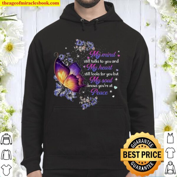 My Mind Still Talks To You And My Heart Hoodie