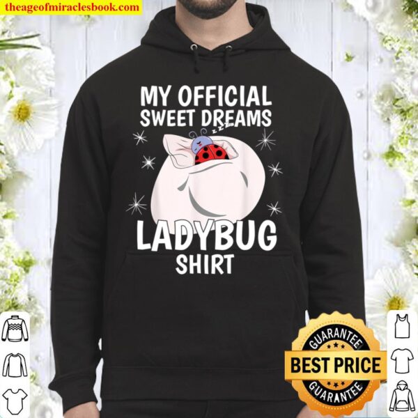 My Official Sleeping Shirt Sweet Dreams Pajama PJ Ladybug Hoodie