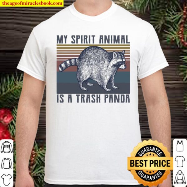 My Spirit Animal Is A Trash Panda Funny Raccoon Shirt