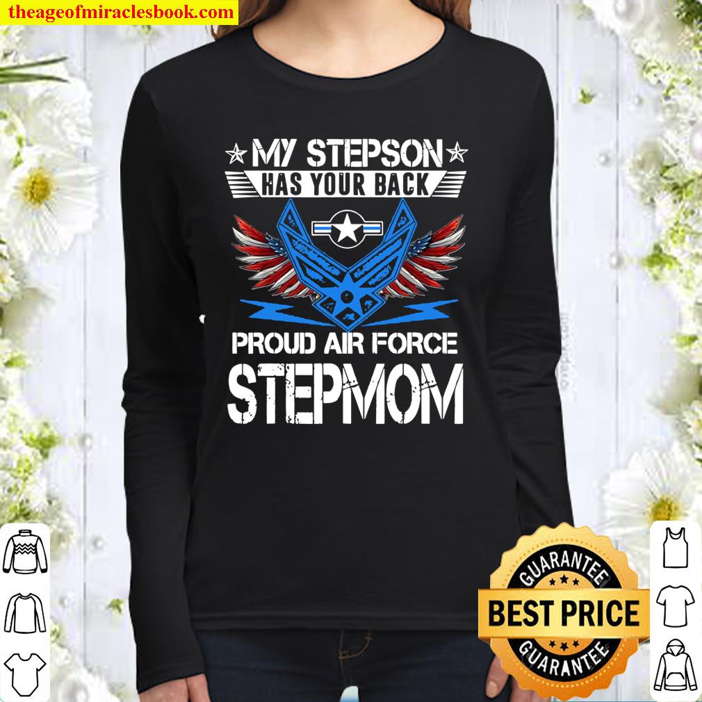My Stepson Has Your Back Proud Air Force Stepmoms USAF Women Long Sleeved