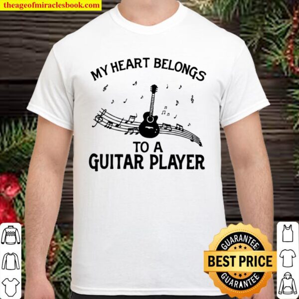 My heart belongs to a guitar player Shirt