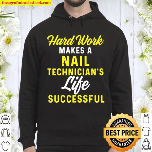 Nail Technician Successful Nail Tech Artist Manicurist Hoodie
