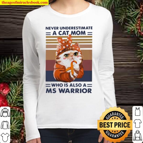 Never Underestimate A Cat Mom Who Is Aslo A Ms Warrior Vintage Women Long Sleeved