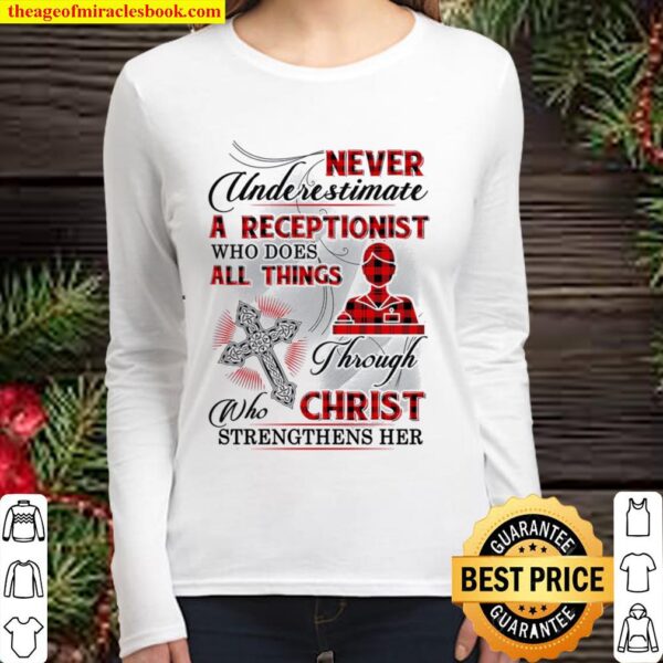 Never Underestimate A Receptionist Who Does All Things Through Who Chr Women Long Sleeved