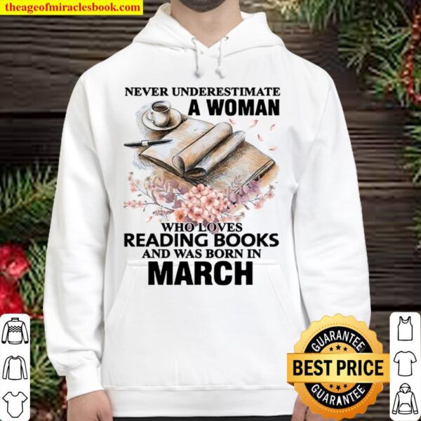 Never Underestimate A Woman Loves Reading Books And Born In Birthday M Hoodie