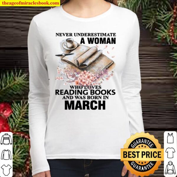 Never Underestimate A Woman Loves Reading Books And Born In Birthday M Women Long Sleeved