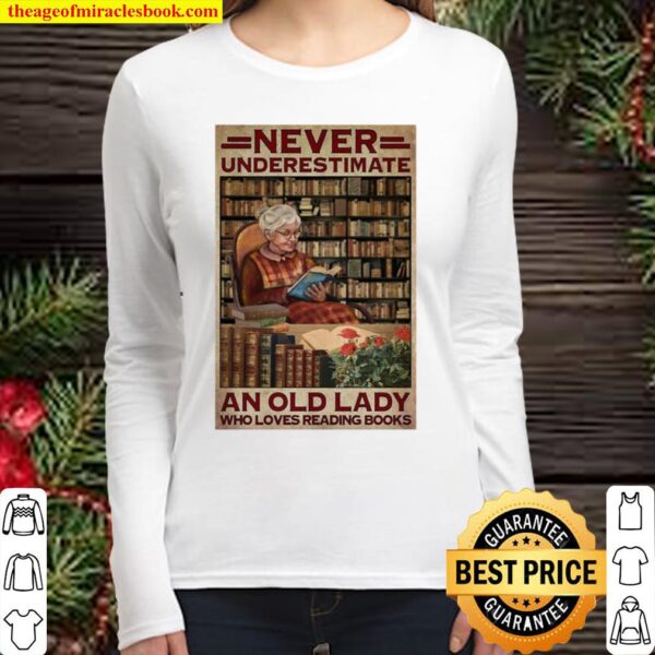 Never Underestimate An Old Lady Who Loves Reading Books Women Long Sleeved