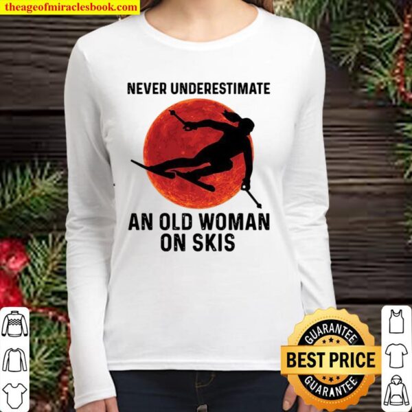 Never Underestimate An Old Woman On Skis Women Long Sleeved