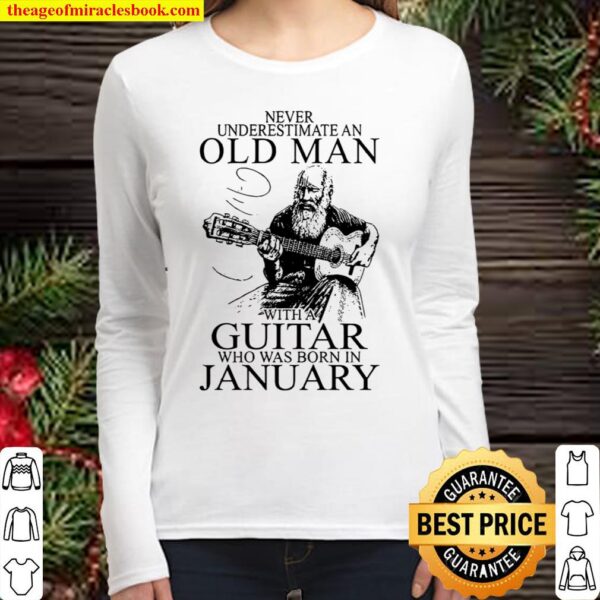Never Underestimate Old Man With A Guitar Who Was Born In January Women Long Sleeved