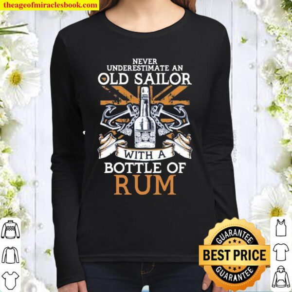 Never Understimate An old Sailor With A Bottle Of Rum Women Long Sleeved