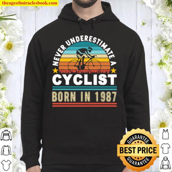 Never underestimate a cyclist born in 1987, 34th Birthday Hoodie