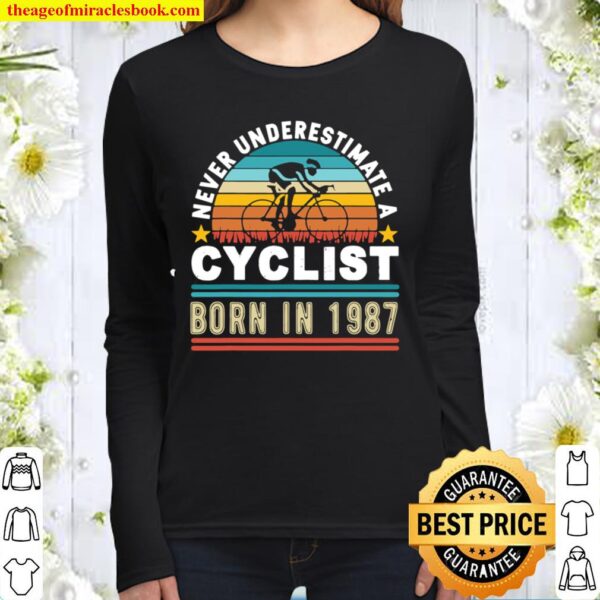 Never underestimate a cyclist born in 1987, 34th Birthday Women Long Sleeved