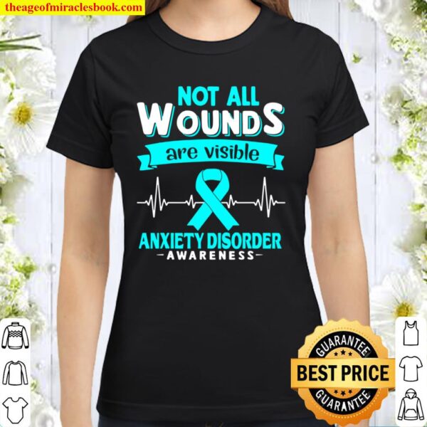 Not All Wounds Are Visible Anxiety Disorder Extinct Classic Women T-Shirt