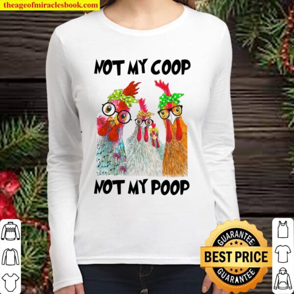 Not My Coop Not My Poop Women Long Sleeved