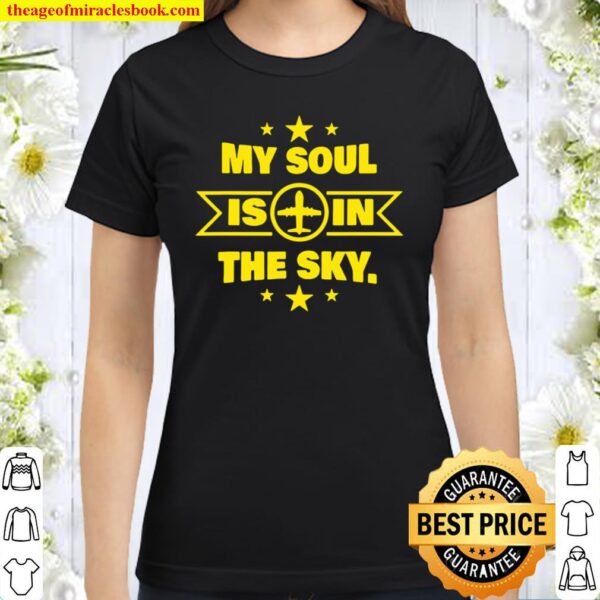Novelty Pilot Co Pilot Soul In The Sky Classic Women T-Shirt