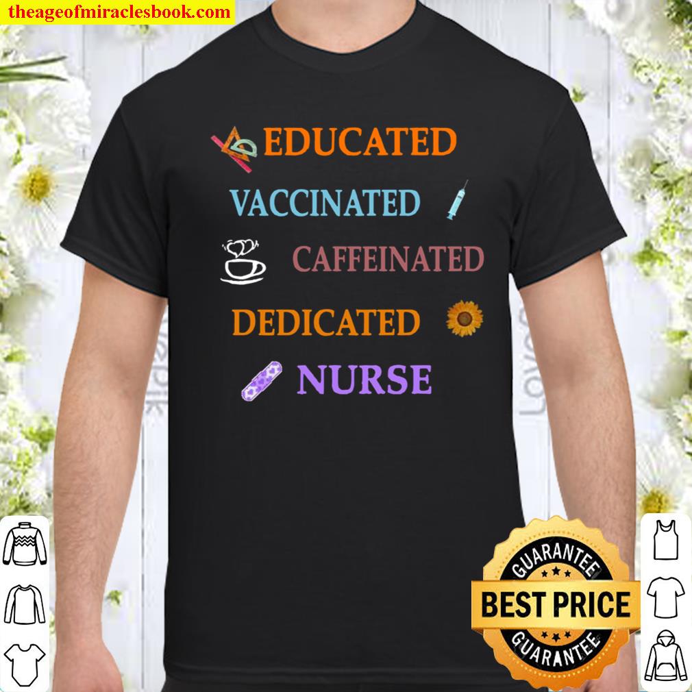 Nurse Life Educated Vaccinated Caffeinated Dedicated Langarmshirt Shirt