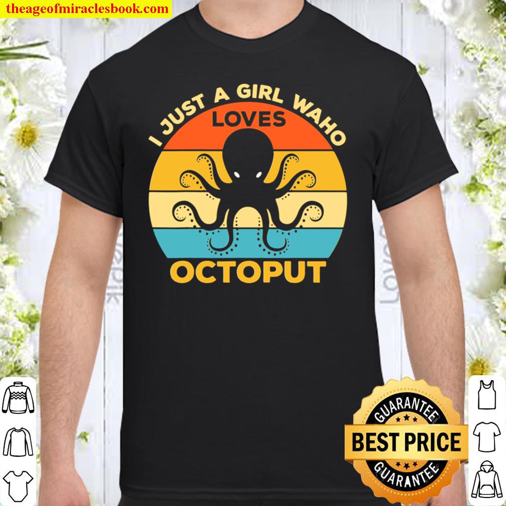 Octopus Sea Ocean Just A Girl Who Loves Octopus Shirt.crdownload limited Shirt, Hoodie, Long Sleeved, SweatShirt