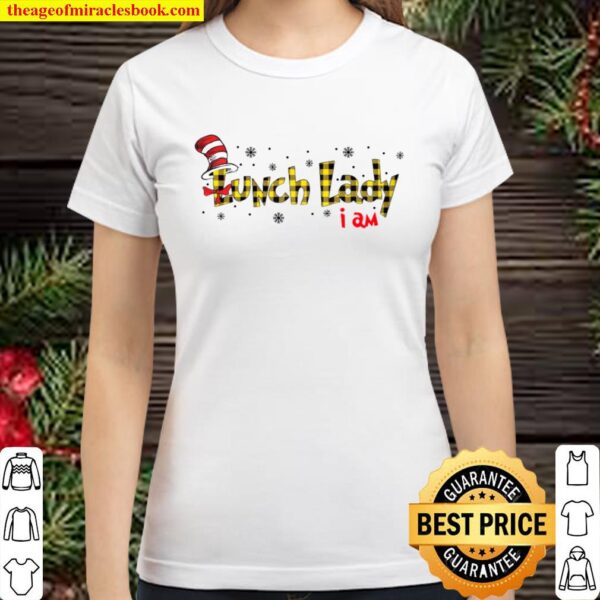Official Dr Seuss Lunch Lady I Am Classic Women T-Shirt