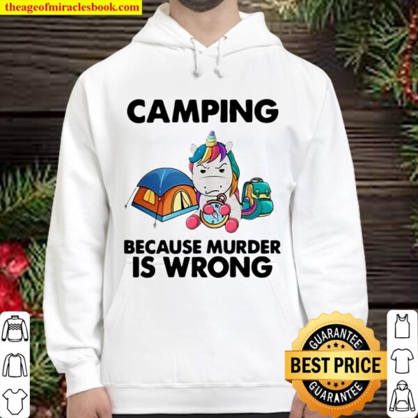 Official Unicorn Camping Because Murder Is Wrong Hoodie