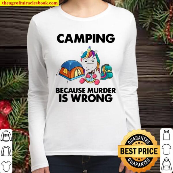 Official Unicorn Camping Because Murder Is Wrong Women Long Sleeved