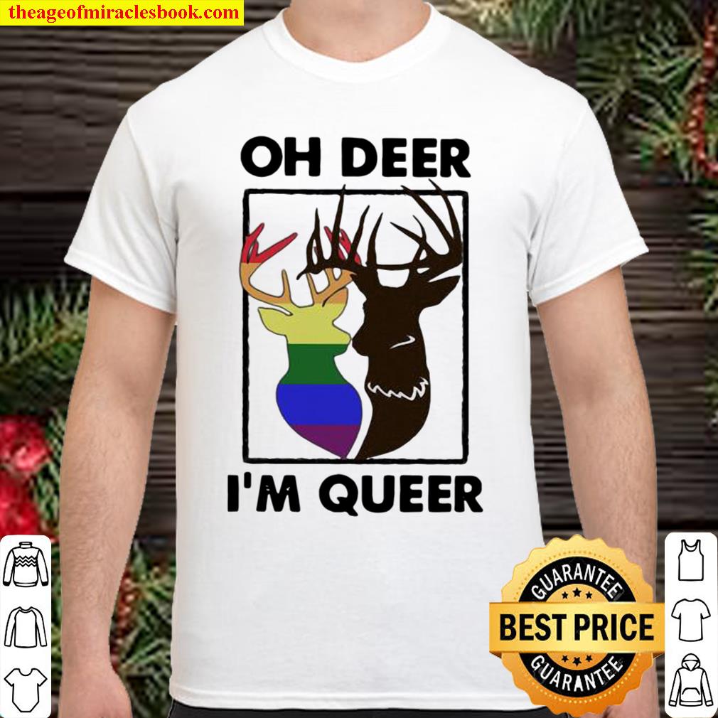 Oh Deer I Am Queer Lgbt limited Shirt, Hoodie, Long Sleeved, SweatShirt
