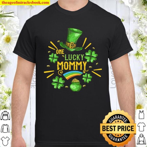 One Lucky Mommy Shamrock for Mum St. Patrick’s Day Shirt